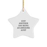 Funny Aunt Gifts from Men to Aunt - Just Another Day Being An Awesome Aunt Star Ornament, White, Christmas Unique Gifts for Aunt - Image 1
